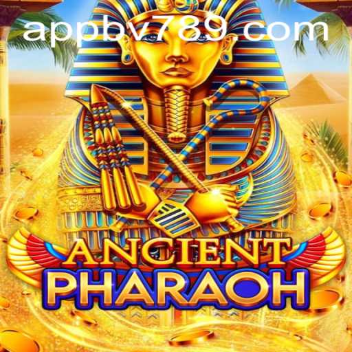 Discover the Adventure of AncientPharaoh and Navigate bv789 PH Login