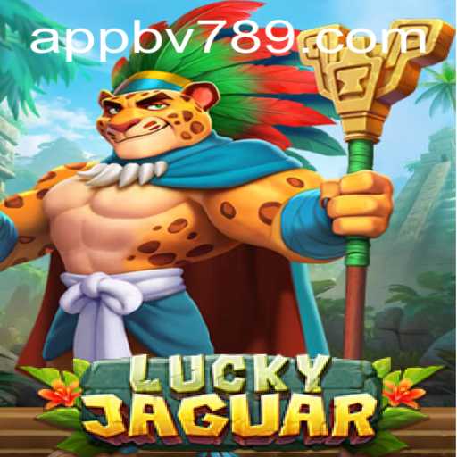 LuckyJaguar: Explore the Thrilling Adventure with bv789 PH Login